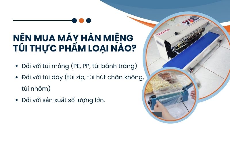 Nên mua máy hàn miệng túi thực phẩm loại nào?