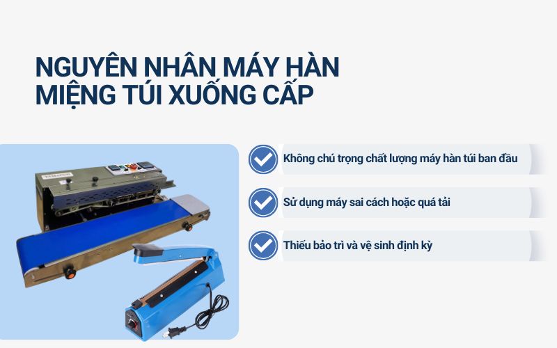 Nguyên nhân máy hàn miệng túi xuống cấp
