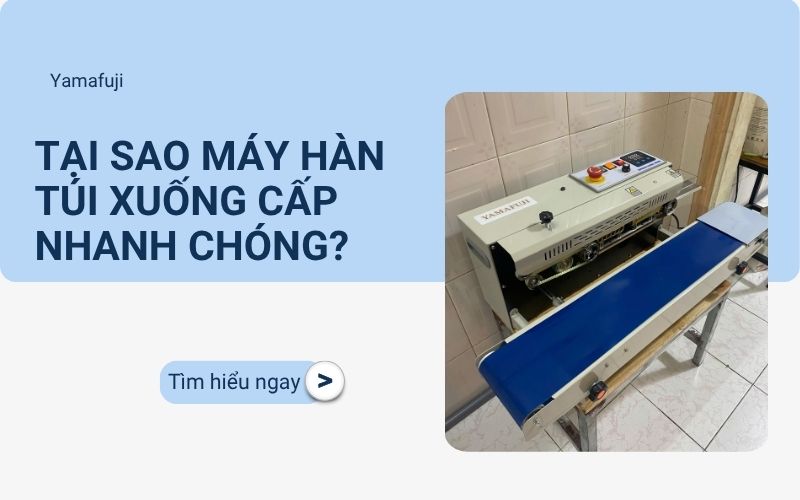 Tại sao máy hàn túi xuống cấp nhanh chóng?