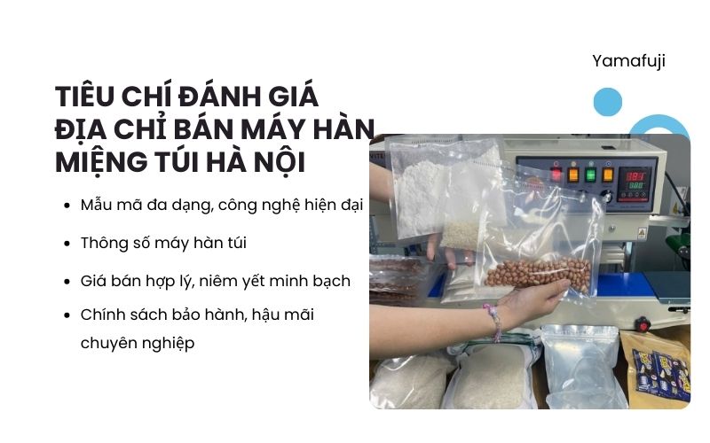 Tiêu chí đánh giá địa chỉ bán máy hàn miệng túi Hà Nội