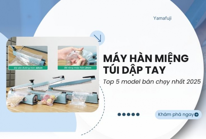 Top 5 model máy hàn miệng túi dập tay bán chạy nhất 2025