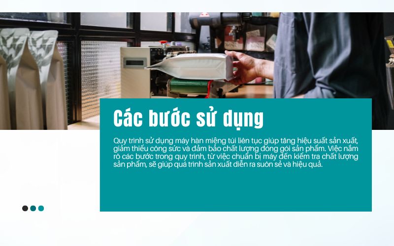 các bước sử dụng máy hàn miệng túi liên tục