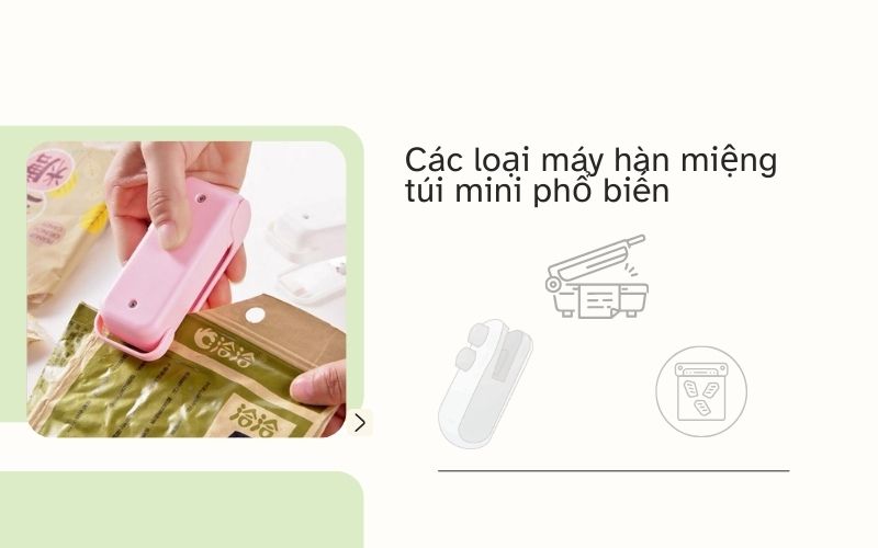 Các loại máy hàn miệng túi mini phổ biến