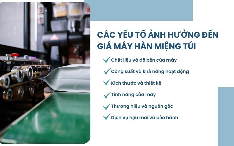 Các yếu tố ảnh hưởng đến giá máy hàn miệng túi