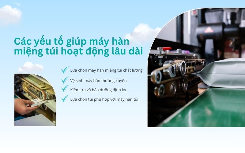 Các yếu tố giúp máy hàn miệng túi hoạt động lâu dài