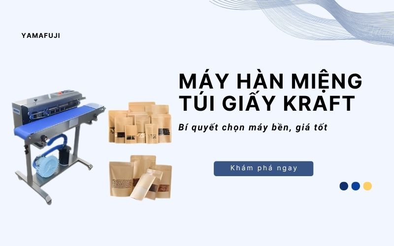 chọn máy hàn miệng túi giấy Kraft bền