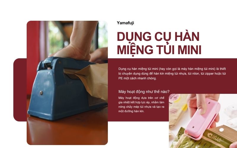 dụng cụ hàn miệng túi mini