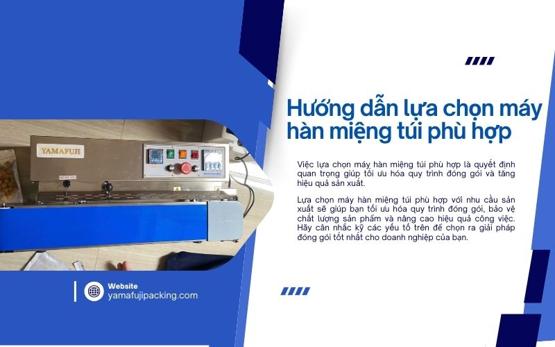Hướng dẫn lựa chọn máy hàn miệng túi phù hợp