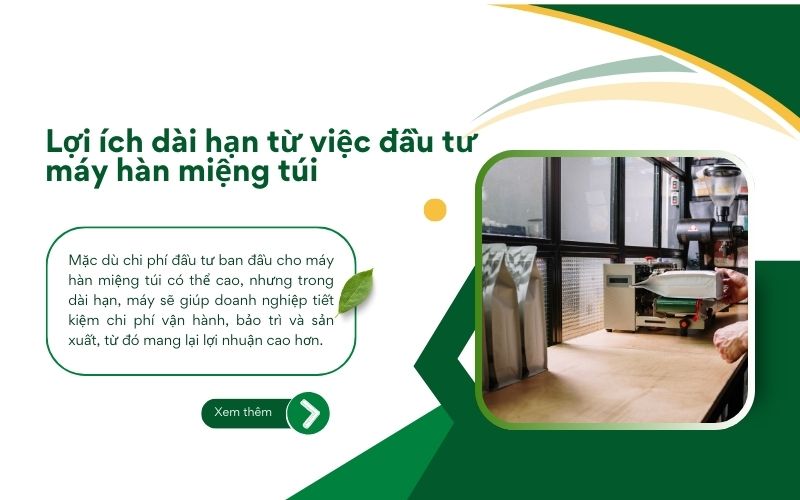 Lợi ích dài hạn từ việc đầu tư máy hàn miệng túi
