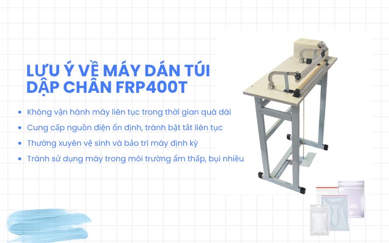 lưu ý về máy dán túi dập chân FRP400T