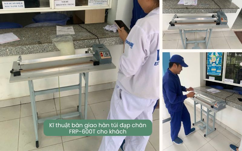 Kĩ thuật bàn giao hàn túi đạp chân FRP-600T cho khách