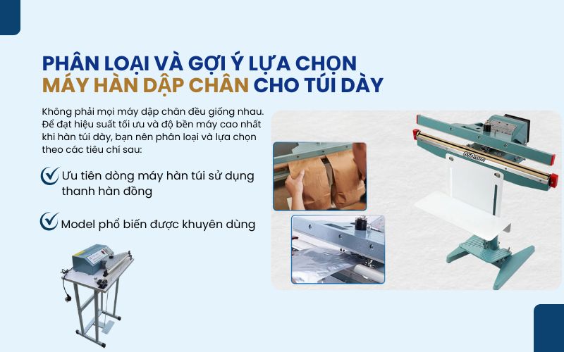Phân loại và gợi ý lựa chọn máy hàn dập chân cho túi dày