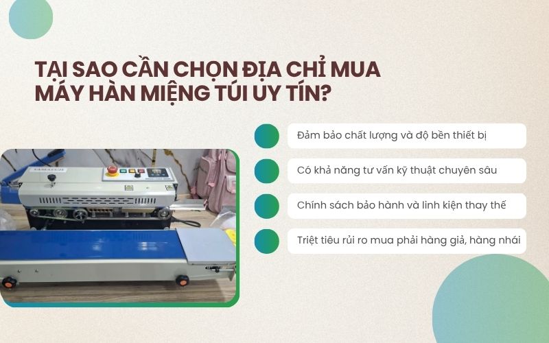 Tại sao cần chọn địa chỉ mua máy hàn miệng túi uy tín?