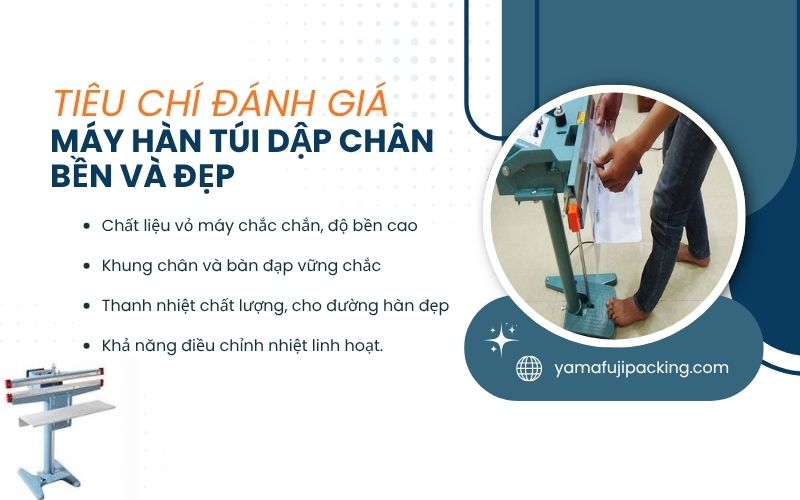 Tiêu chí đánh giá máy hàn túi dập chân bền và đẹp