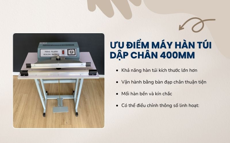 Ưu điểm máy hàn túi dập chân 400mm