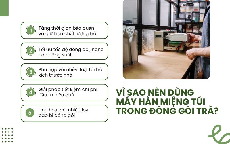 Vì sao nên dùng máy hàn miệng túi trong đóng gói trà?