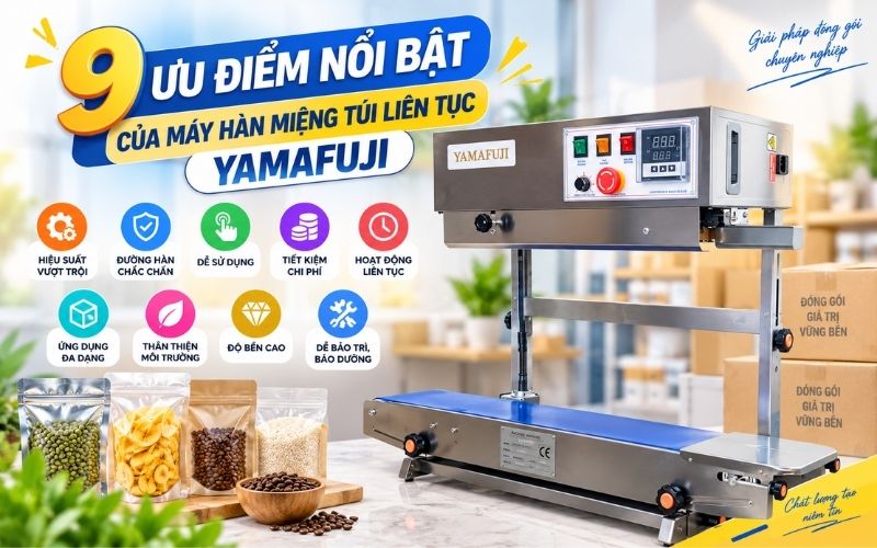 9 Ưu điểm nổi bật của máy hàn miệng túi liên tục Yamafuji