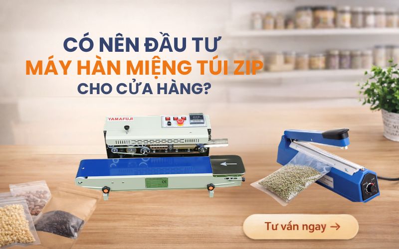 Có nên đầu tư máy hàn miệng túi zip cho cửa hàng?