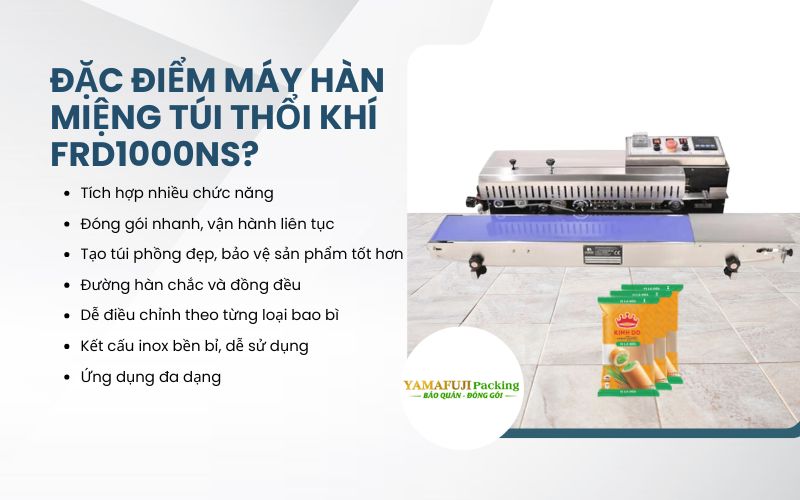Đặc điểm máy hàn miệng túi thổi khí FRD1000NS?