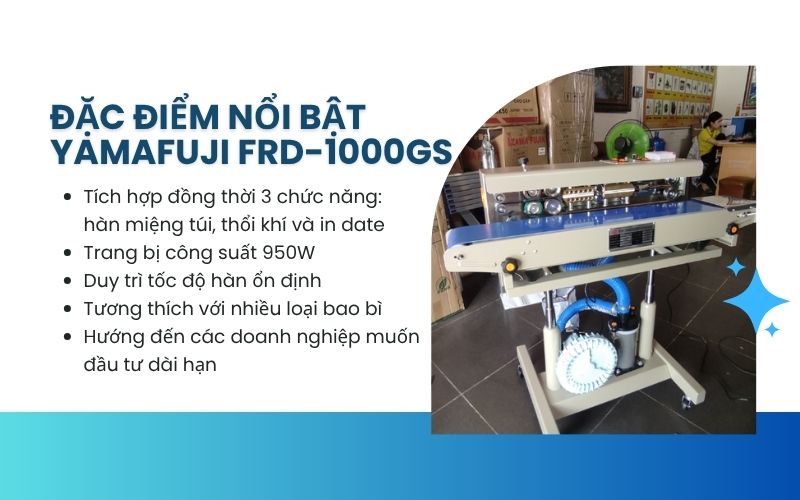 Đặc điểm về máy hàn túi thổi khí Yamafuji FRD-1000GS