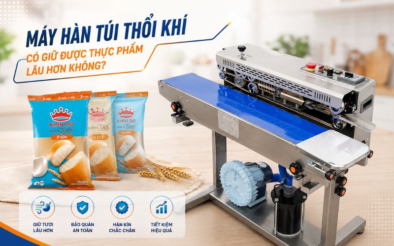 Máy hàn túi thổi khí có giữ được thực phẩm lâu hơn không
