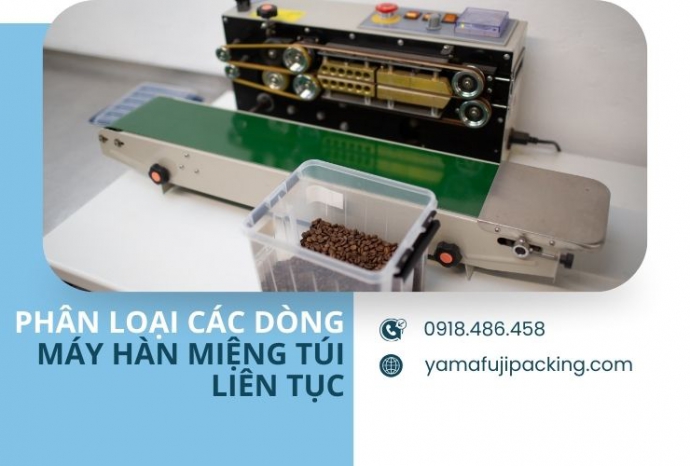 Phân loại các dòng máy hàn miệng túi liên tục