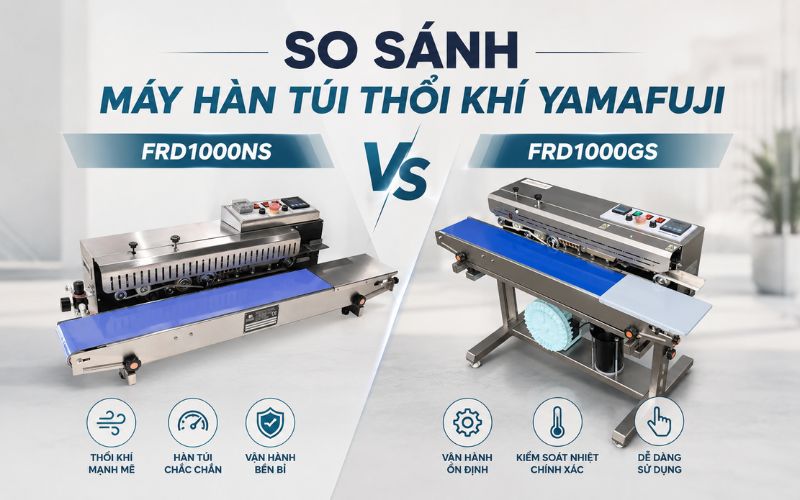 So sánh máy hàn túi thổi khí Yamafuji FRD1000NS và FRD1000GS