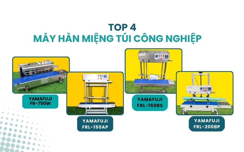 Top 4 máy hàn miệng túi công nghiệp 