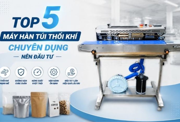 Top 5 Máy hàn túi thổi khí chuyên dụng nên đầu tư