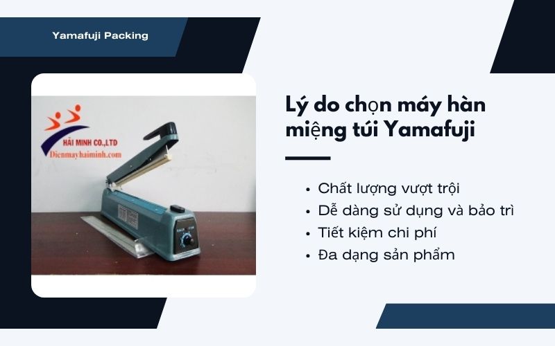 Những lý do nên chọn máy hàn miệng túi Yamafuji