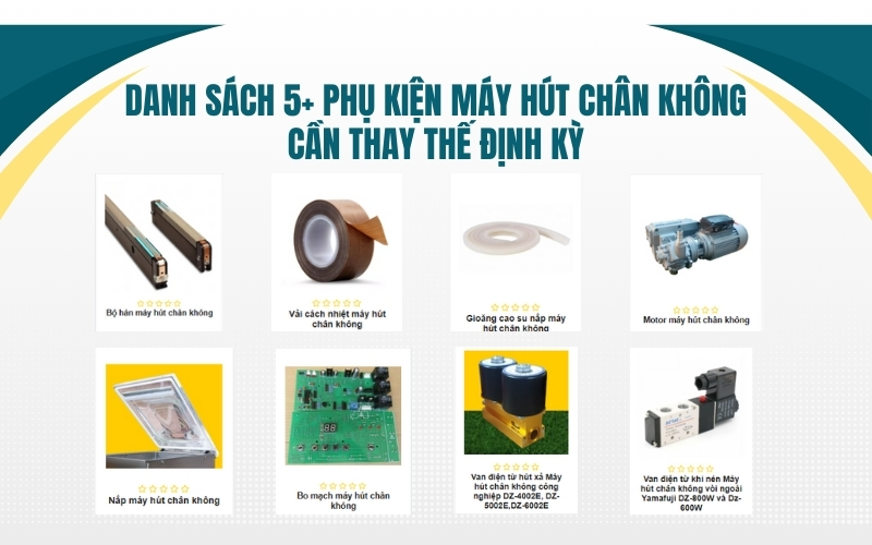 Danh sách 5+ phụ kiện máy hút chân không cần thay thế định kỳ