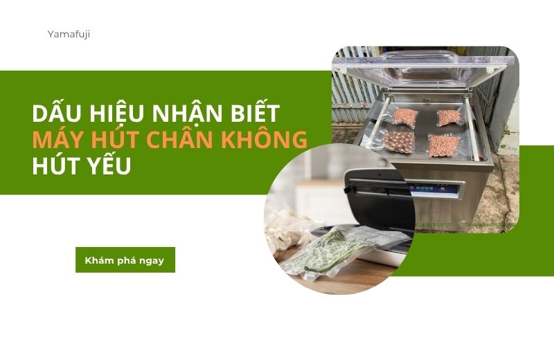 Dấu hiệu nhận biết máy hút chân không hút yếu