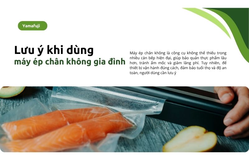 Lưu ý khi dùng máy ép chân không gia đình