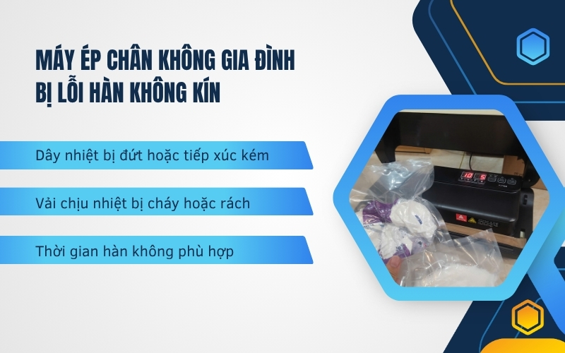 Máy ép chân không gia đình bị lỗi HÀN KHÔNG KÍN 