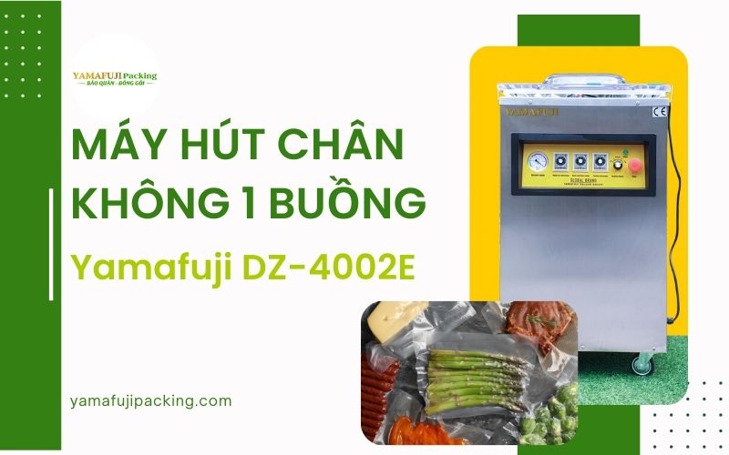Máy hút chân không 1 buồng Yamafuji DZ-4002E