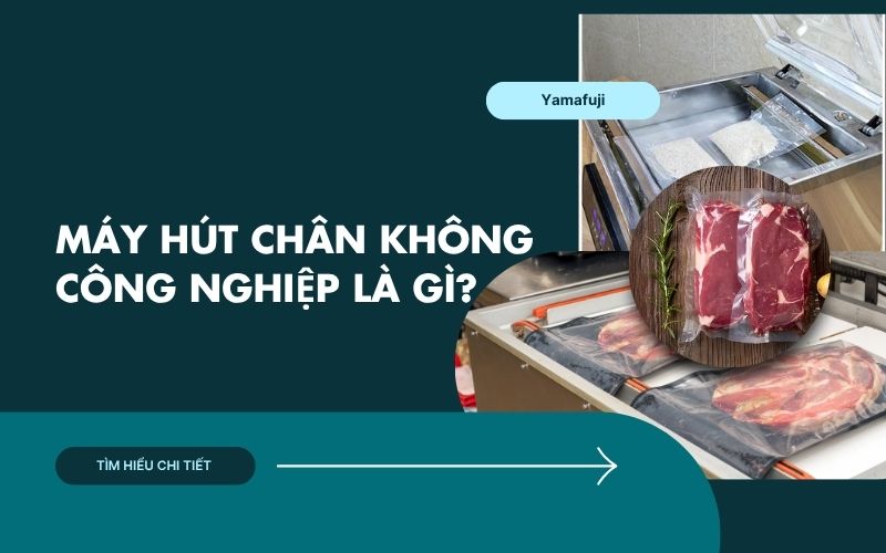 Máy hút chân không công nghiệp là gì? 