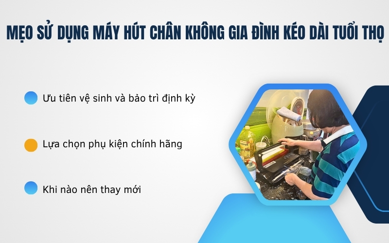 Mẹo sử dụng máy hút chân không gia đình kéo dài tuổi thọ