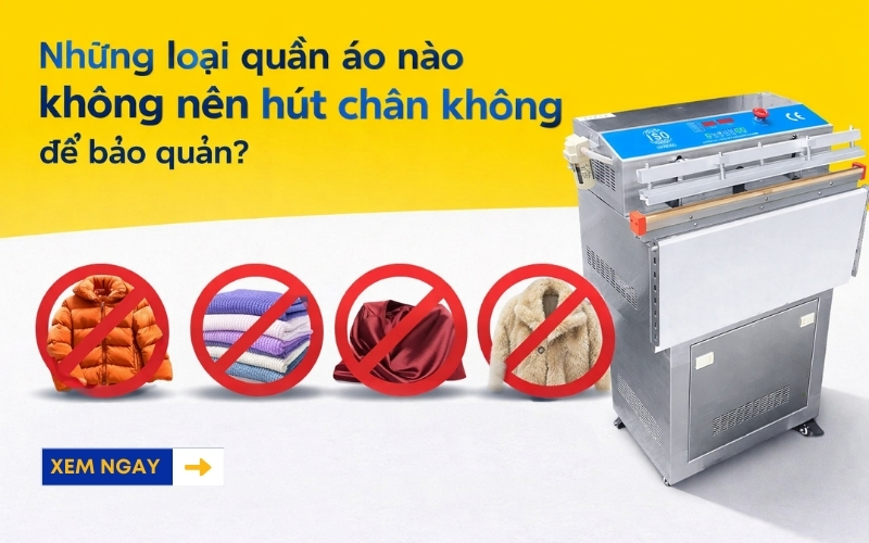 Những loại quần áo nào không nên hút chân không để bảo quản