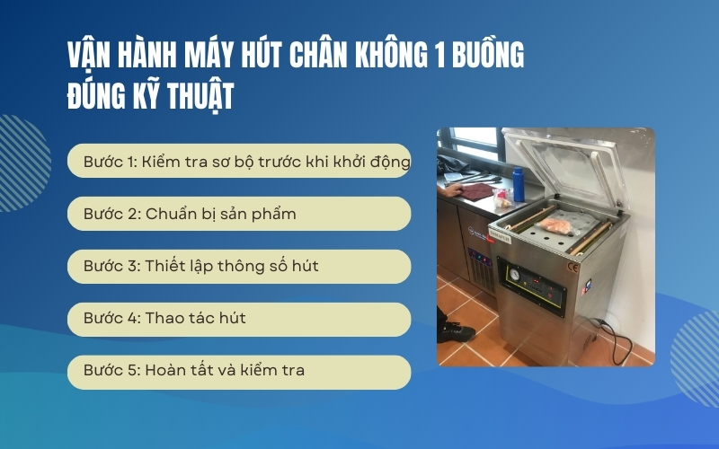 Vận hành máy hút chân không 1 buồng đúng kỹ thuật