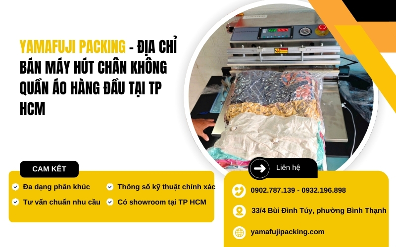 Yamafuji Packing - Địa chỉ bán máy hút chân không quần áo hàng đầu tại TP HCM