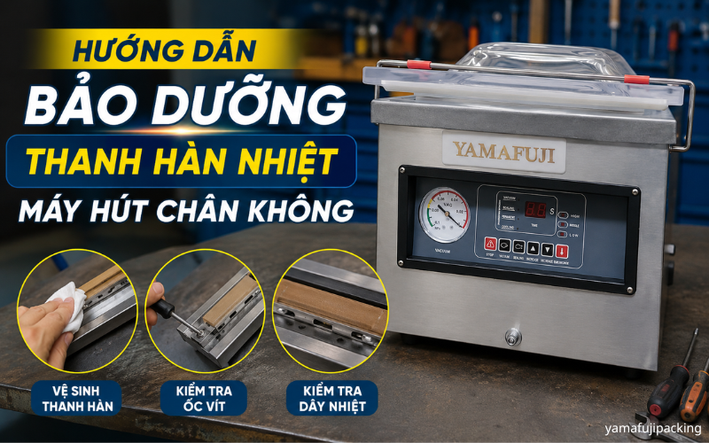 Hướng dẫn bảo dưỡng thanh hàn nhiệt máy hút chân không