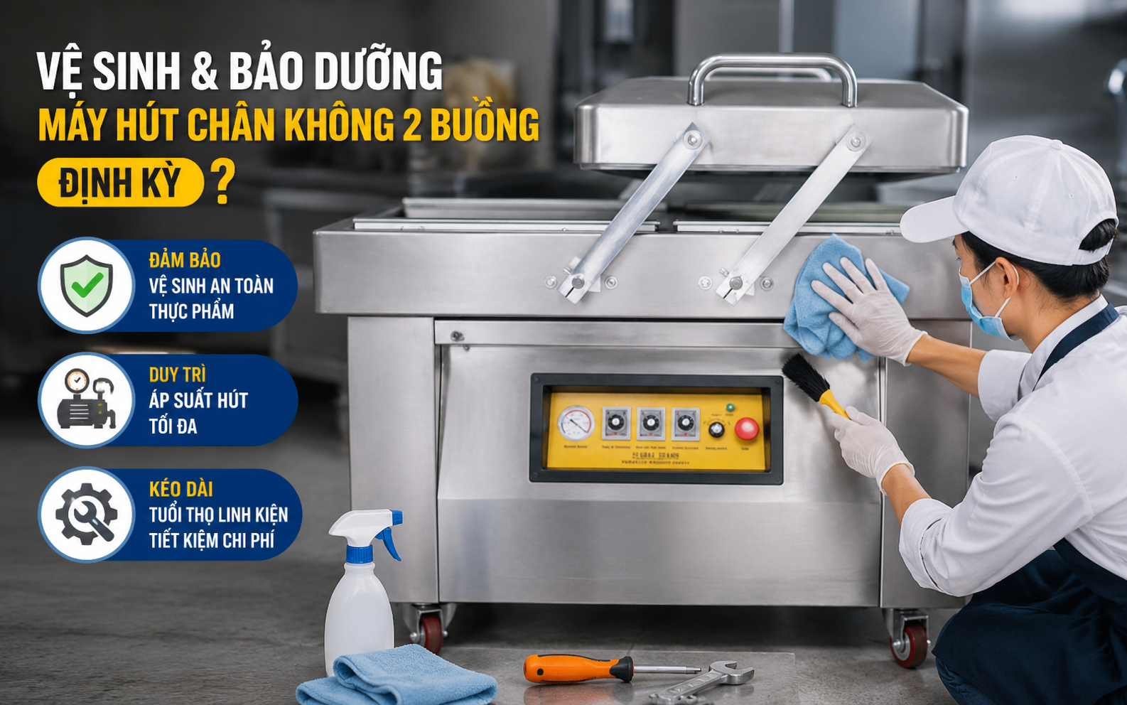 Vệ sinh và bảo dưỡng máy hút chân không 2 buồng định kỳ?