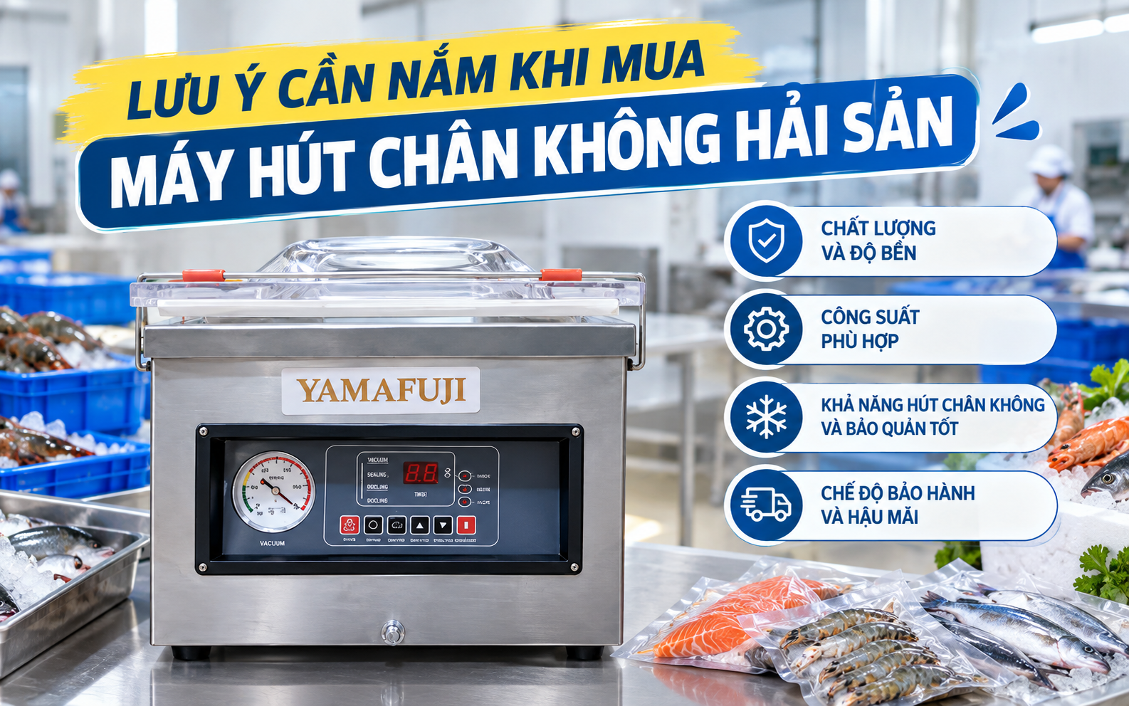 Lưu Ý Cần Nắm Khi Mua Máy Hút Chân Không Hải Sản