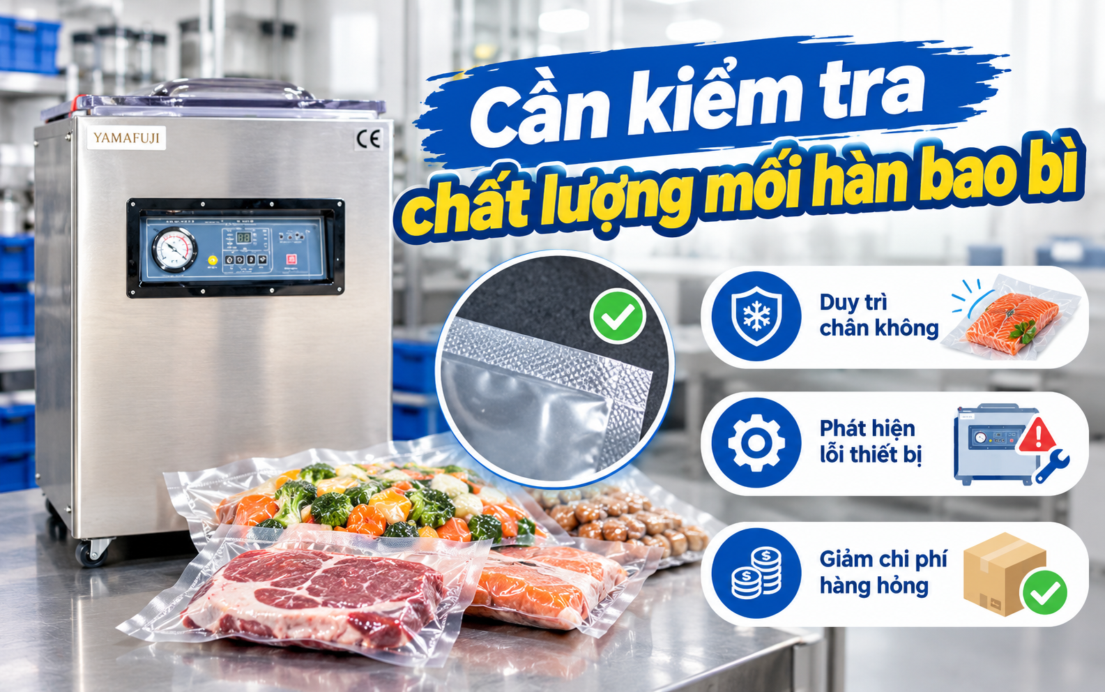 Cần kiểm tra chất lượng mối hàn bao bì