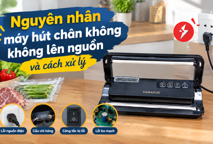 Nguyên nhân máy hút chân không không lên nguồn và cách xử lý