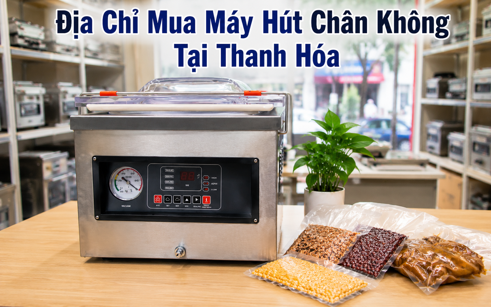 Địa Chỉ Mua Máy Hút Chân Không Tại Thanh Hóa
