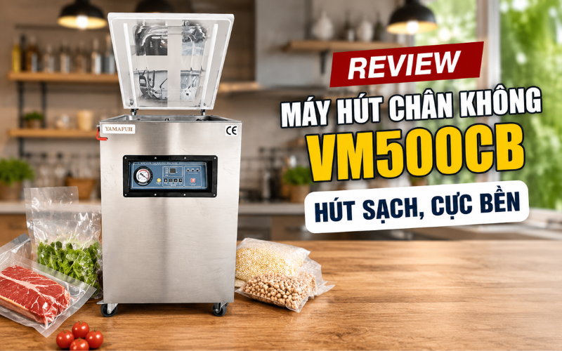 Review máy hút chân không vm500cb