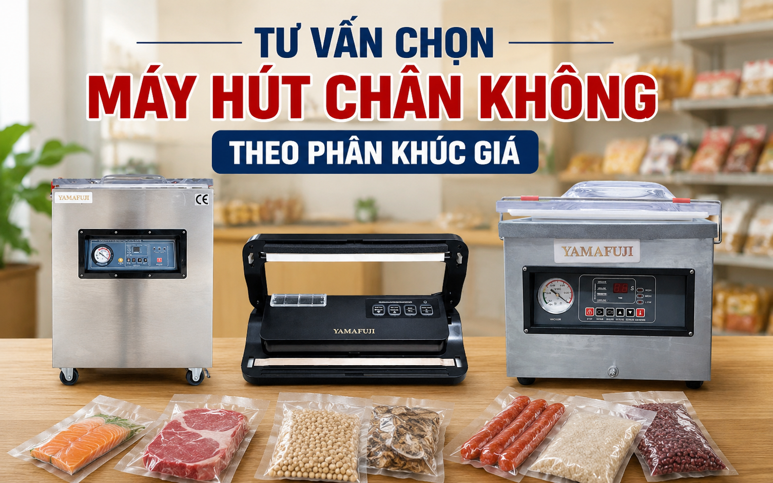Chọn máy hút chân không theo phân khúc giá
