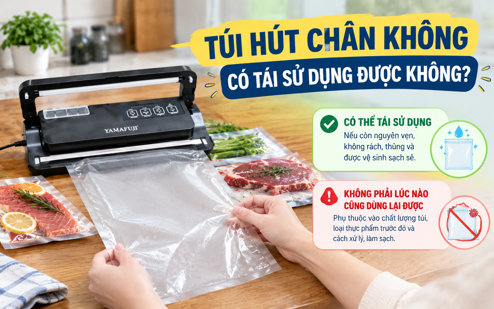 Túi hút chân không có tái sử dụng được không?