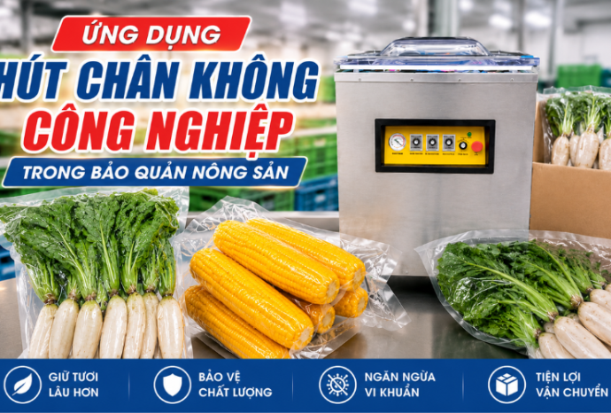 Ứng dụng hút chân không công nghiệp trong bảo quản nông sản